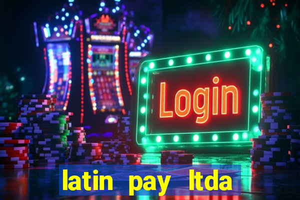 latin pay ltda jogos online